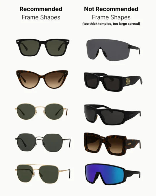 Recommended frame shapes: wayfarers, cat-eyes, round and hexagonal metal frames, and aviators. Not recommended: rimless shields, thick-temple rectangles, oversized squares, and wraparound sport frames — their temples are too thick or their spread too large for the cover to grip.